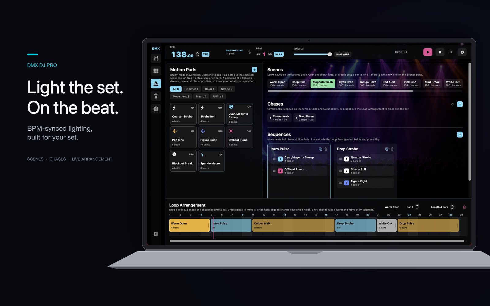 Light the set. On the beat.
